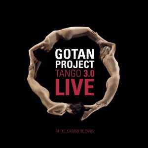 GOTAN PROJECT - TANGO 3.0 VIVRE (DVD + BLU-RAY)