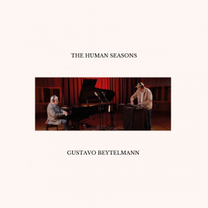 The Human Seasons - Gustavo Beytelmann